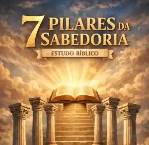 7 Pilares da Sabedoria Estudo Bíblico